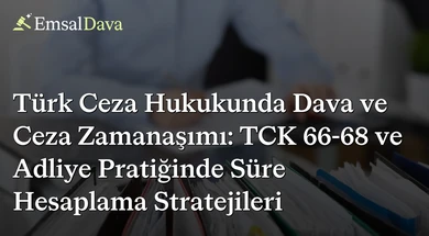 Türk Ceza Hukukunda Dava ve Ceza Zamanaşımı: TCK 66-68 ve Adliye Pratiğinde Süre Hesaplama Stratejileri
